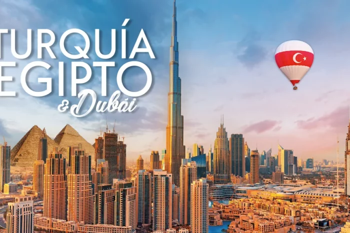 Turquía, Egipto Y Dubái